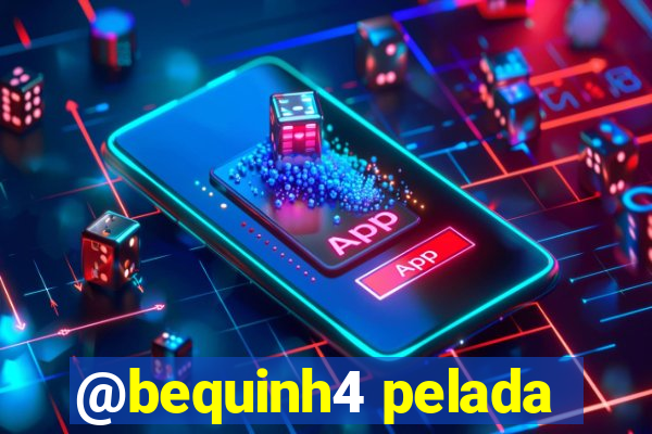 @bequinh4 pelada